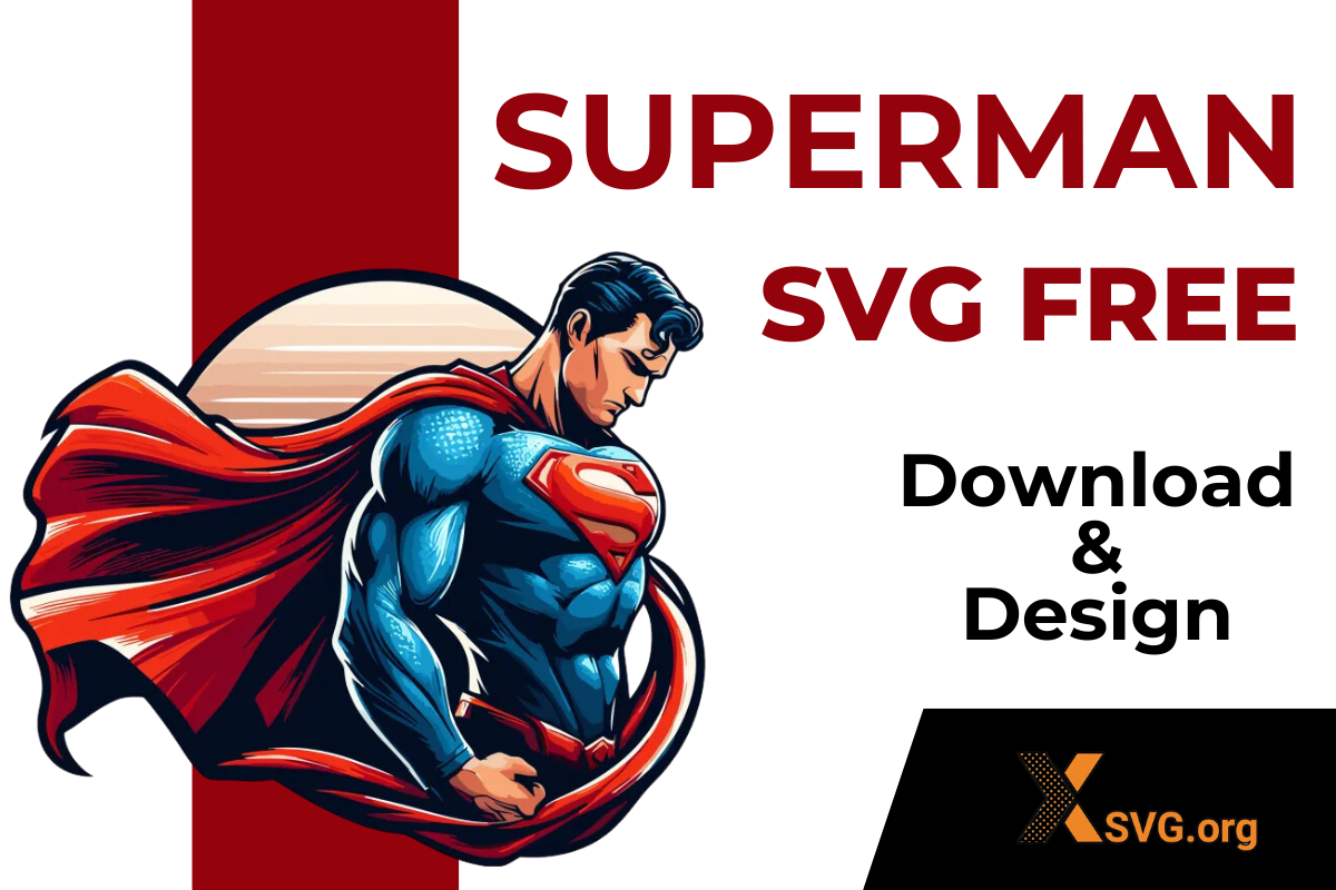 Superman SVG free: Unleash Your Creative Superpowers